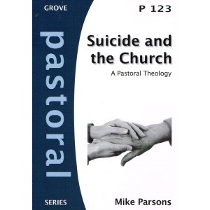 Grove Pastoral - P123- Suicide And The Church by Mike Parsons